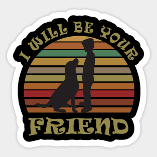 I will be your friend Sticker